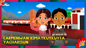 Carmenwan Rimaykuykuyta yacharisun (Quechua)