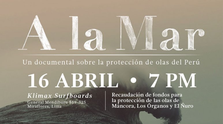 "A LA MAR”: PROYECCIÓN DEL DOCUMENTAL SOBRE LA PROTECCIÓN DE LAS OLAS DEL PERÚ