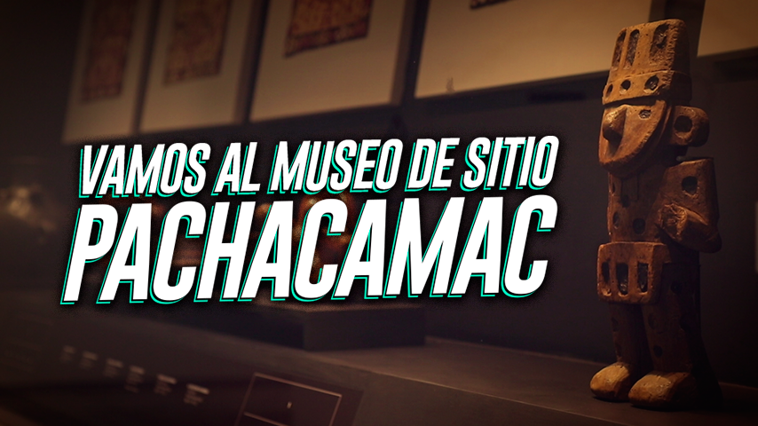 10 datos que te sorprenderán del Museo y Santuario Arqueológico de Pachacamac