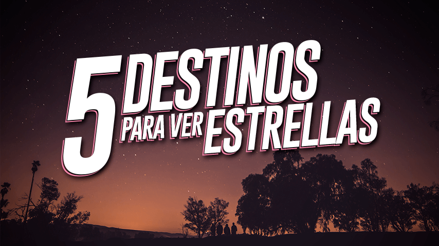 5 lugares para ver las estrellas al aire libre en Perú