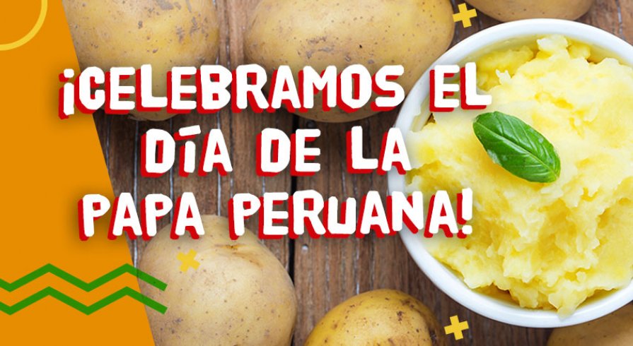 ¡Celebremos el día de la papa peruana!