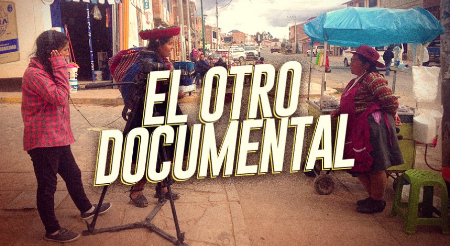 El Otro Documental: conoce más sobre el taller de DocuPerú